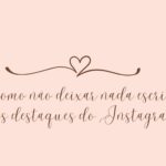 Como não deixar nada escrito nos destaques do Instagram