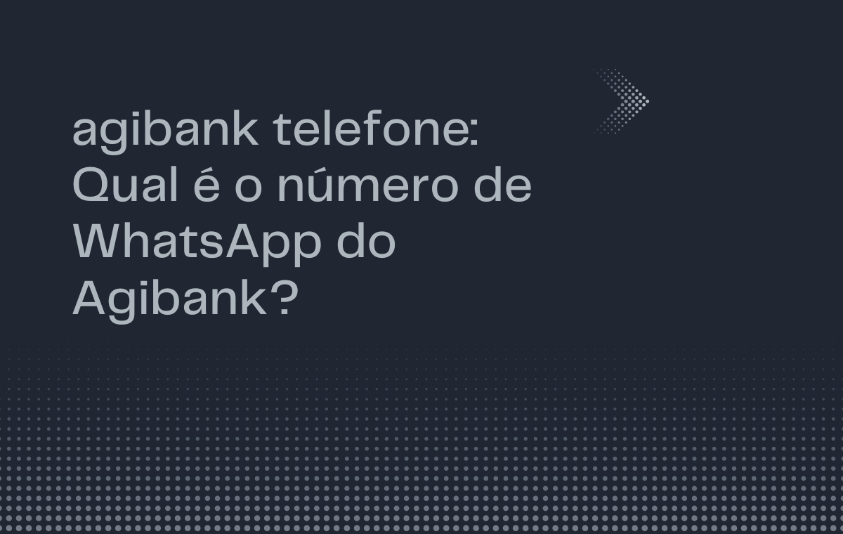 agibank telefone: Qual é o número de WhatsApp do Agibank